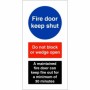 Fire Door Keep Shut A Maintained Fire Door Sign with do not block or wedge open instruction