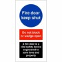 Fire Door Keep Shut A Fire Door Is Vital Sign with do not block or wedge open instruction