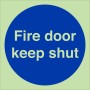 Glow in the Dark Fire Door Keep Shut Sign