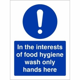 In The Interests Of Food Hygiene Wash Only Hands Here Sign