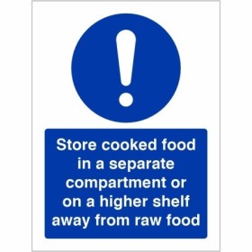 Store cooked food in a separate compartment or on a higher shelf away from raw food sign