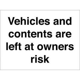 Vehicles and contents are left at owners risk parking sign