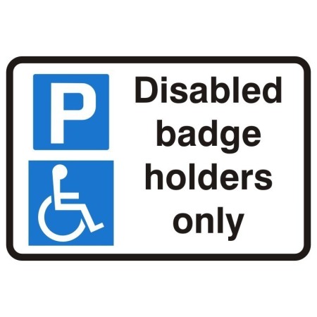 Disabled badge holders only sign with parking and wheelchair symbols