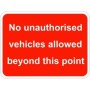 No unauthorised vehicles allowed beyond this point traffic sign