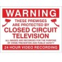 Warning Premises Are Protected By 24 Hour Video Recording CCTV Sign