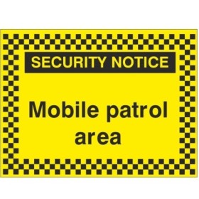 Security Notice Mobile Patrol Area Sign with yellow and black design