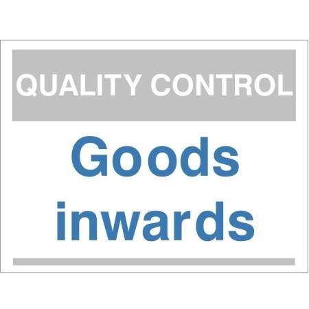 Quality Control Goods Inwards Sign for receiving and inspection areas