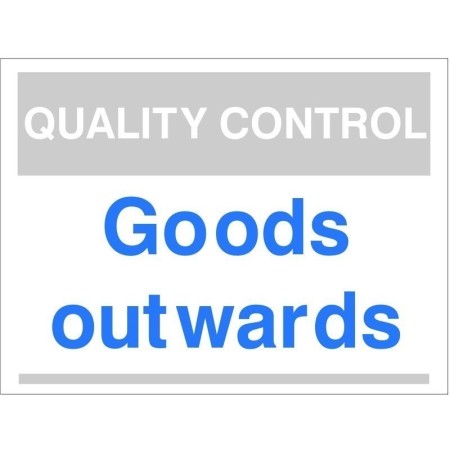 Quality Control Goods Outwards Sign for dispatch and inspection areas