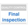 Quality Control Final Inspection Sign for designated inspection areas