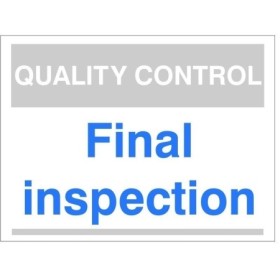 Quality Control Final Inspection Sign for designated inspection areas