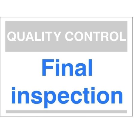 Quality Control Final Inspection Sign for designated inspection areas