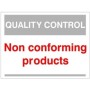 Quality Control Non Conforming Products Sign for designated product areas