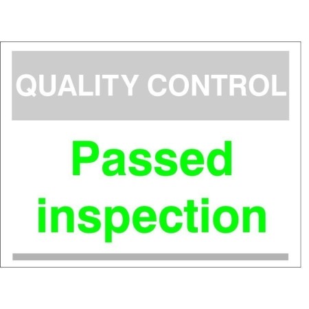 Quality Control Passed Inspection Sign for approved inspected items