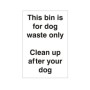 This Bin Is For Dog Waste Only Sign | Safety Signs UK