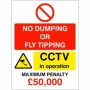 No Dumping Or Fly Tipping CCTV Maximum Penalty Sign with £50,000 penalty warning