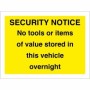 Security Notice sign stating no tools or items of value stored in this vehicle overnight