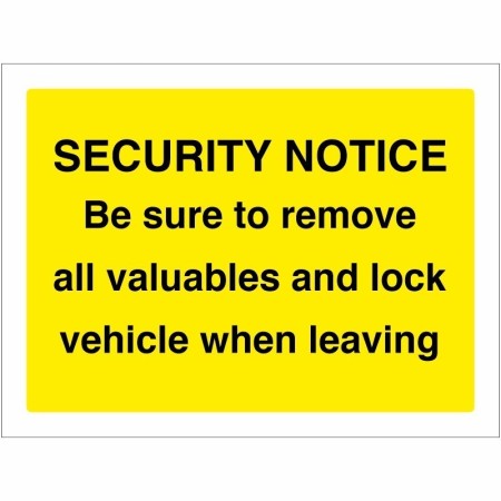 Security Notice sign reminding drivers to remove valuables and lock vehicles when leaving