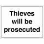 Thieves Will Be Prosecuted sign with bold black anti-theft warning text
