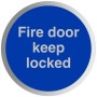 Brushed aluminum Fire Door Keep Locked Sign