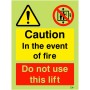 Glow in the Dark Caution In The Event Of Fire Do Not Use This Lift Sign