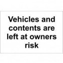 Vehicles And Contents Are Left At Owners Risk Sign