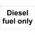 Diesel Fuel Only Sign 300x200mm