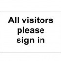 All Visitors Please Sign In Sign - 300mm x 200mm