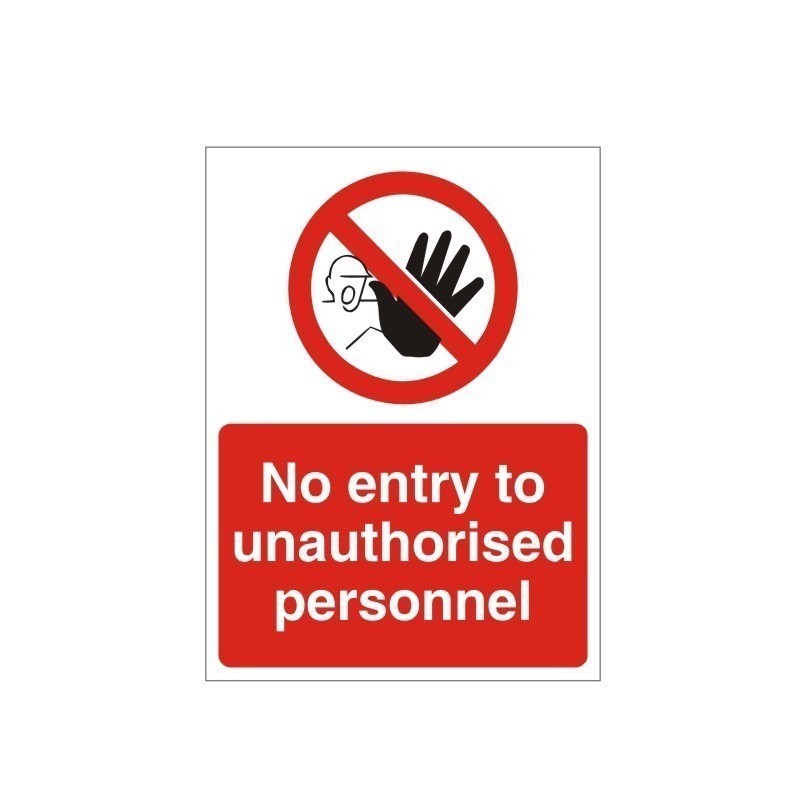 No Entry To Unauthorized Personnel Sign