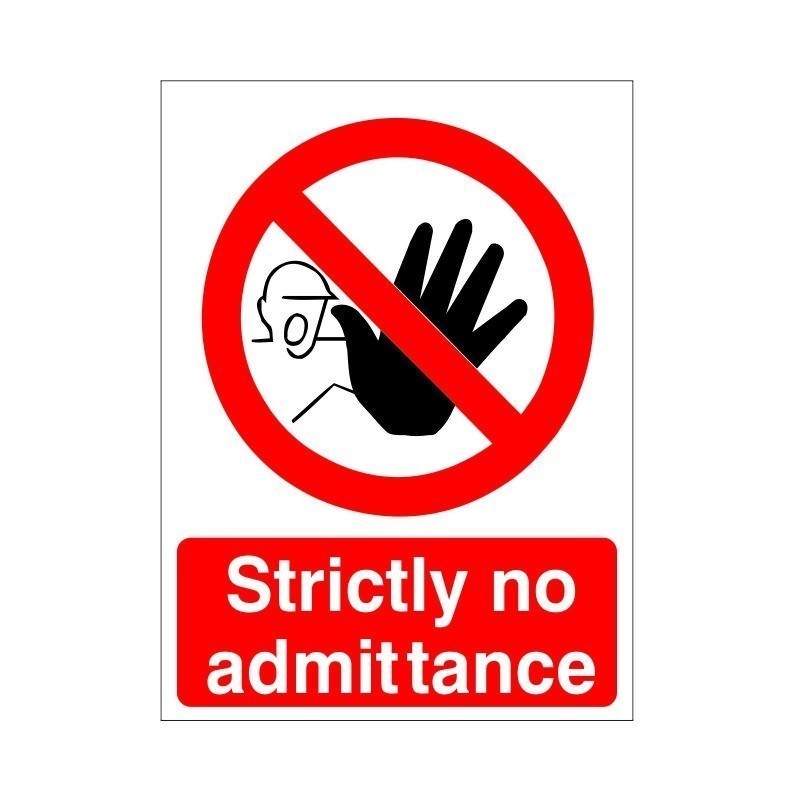 Strictly No Admittance Sign