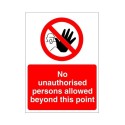 No Unauthorised Persons Allowed Beyond This Point Sign