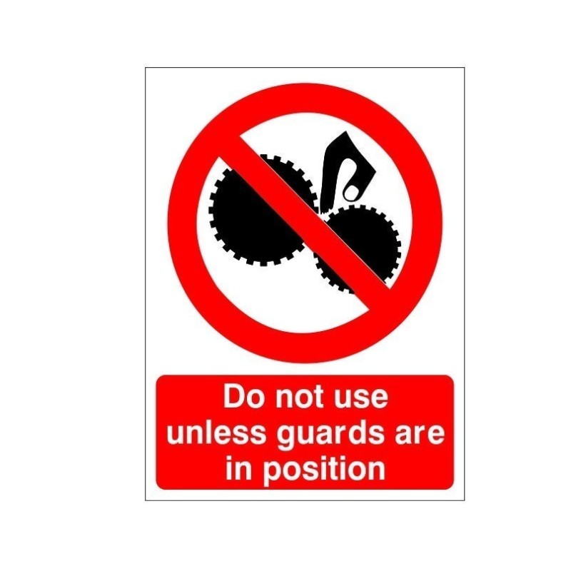 Do Not Use Unless Guards Are In Position Sign