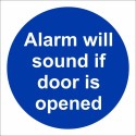 Alarm Will Sound If Door Is Opened Sign