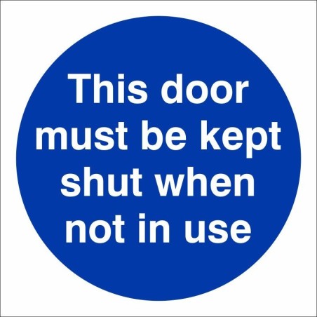 This Door Must Be Kept Shut When Not In Use Sign