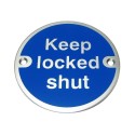 Keep Locked Shut Aluminium Sign