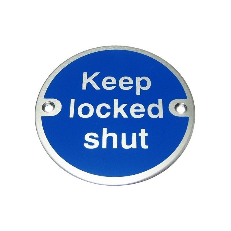 Keep Locked Shut Aluminium Sign