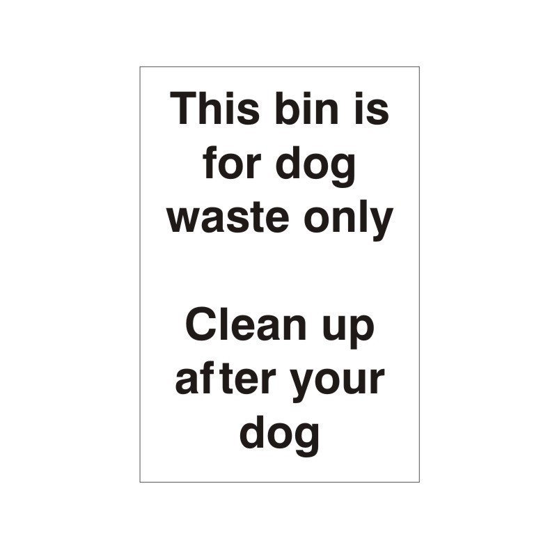 This Bin Is For Dog Waste Only Clean Up After Your Dog Sign