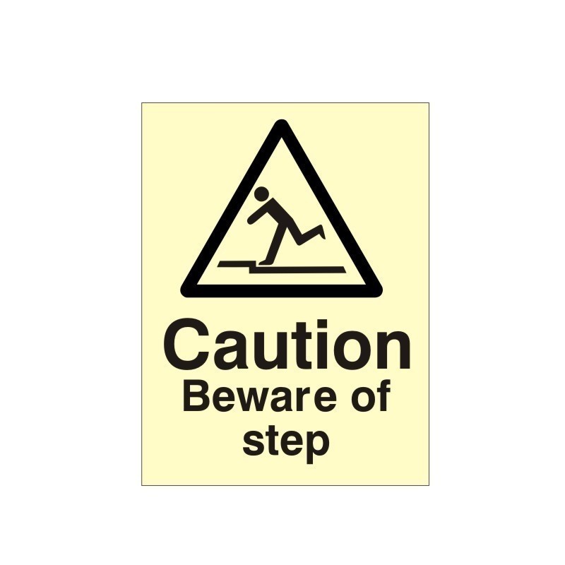 Caution Beware Of The Step Photoluminescent Sign - Class B