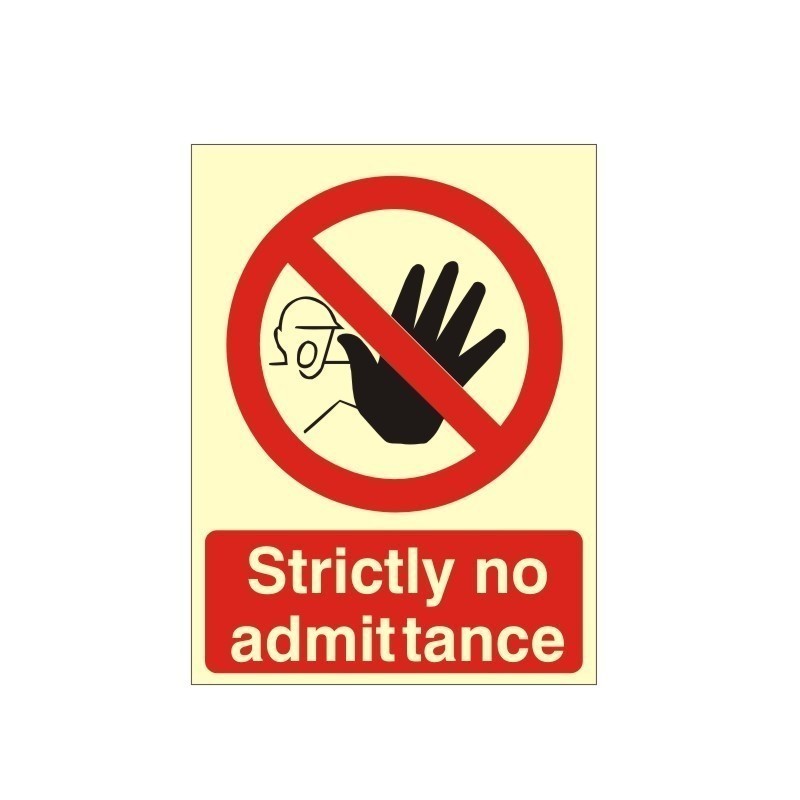 Strictly No Admittance Photoluminescent Sign - 150mm x 200mm - Class B