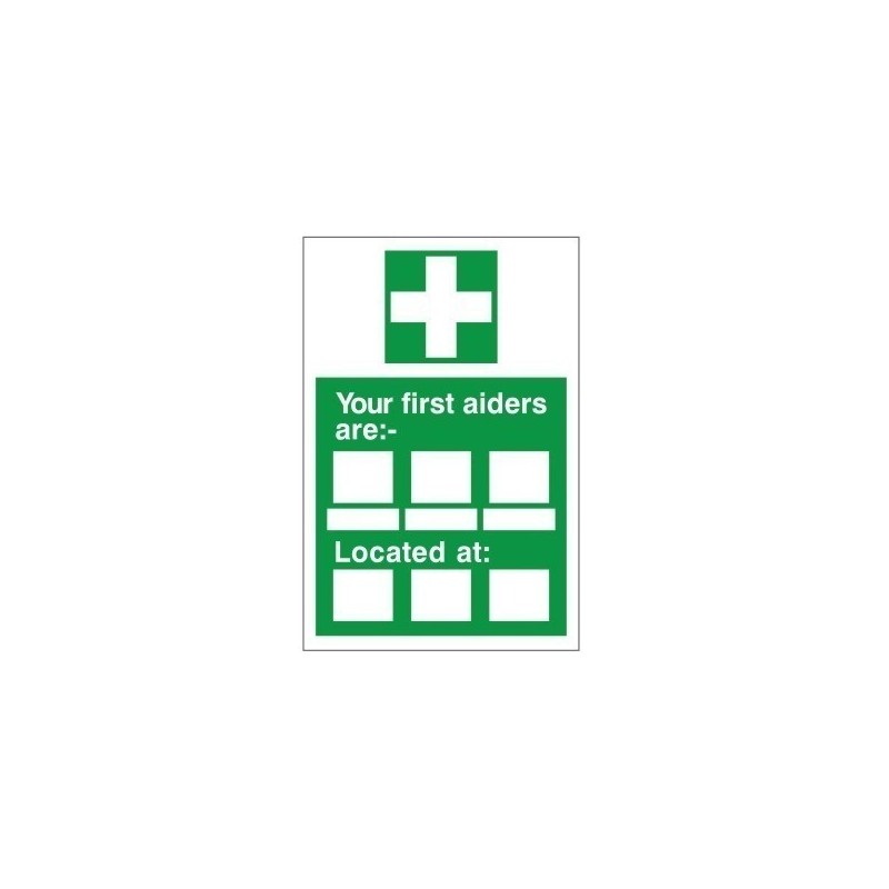 Your First Aiders Are Sign - 450mm x 600mm