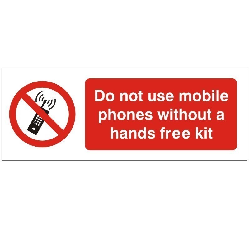 Do Not Use Mobile Phones Without Hands Free Kit Sign