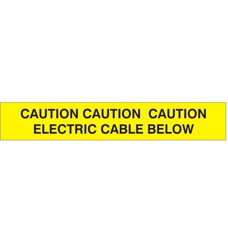 CAUTION CAUTION CAUTION ELECTRIC CABLE BELOW: Underground Warning Tape