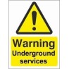 Warning Underground Services Warning Sign