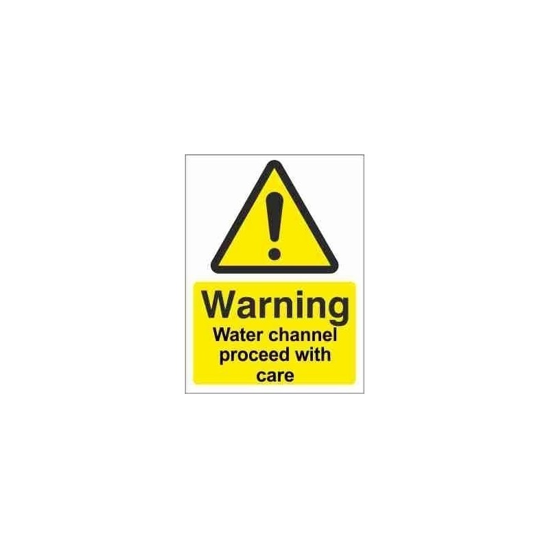 Water Channel Proceed With Care Warning Sign