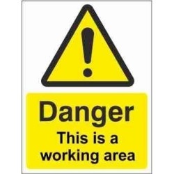 This Is A Working Area Warning Sign