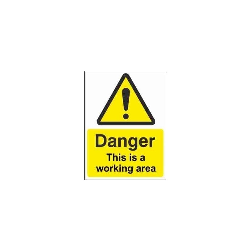 This Is A Working Area Warning Sign