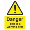 This Is A Working Area Warning Sign