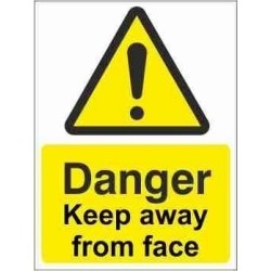 Keep Away From Face Warning Sign