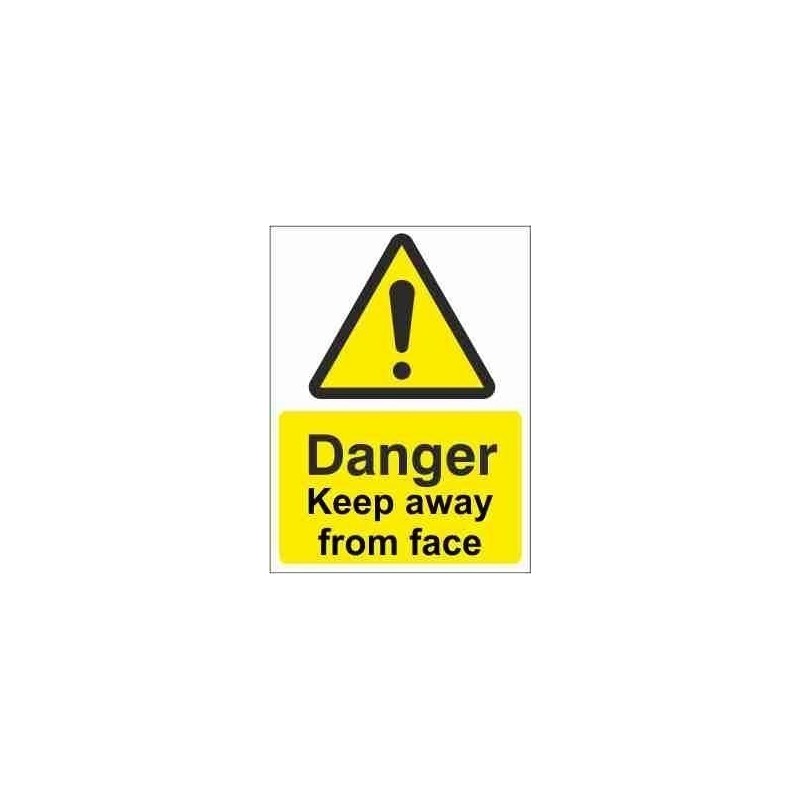 Keep Away From Face Warning Sign