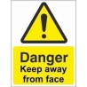 Keep Away From Face Warning Sign