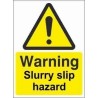 Slurry Slip Hazard Warning Sign